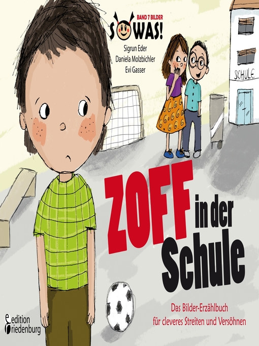 Title details for Zoff in der Schule--Das Bilder-Erzählbuch für cleveres Streiten und Versöhnen by Sigrun Eder - Available
